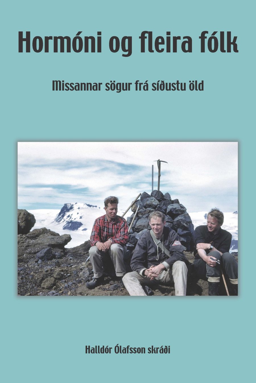 Hormóni og fleira fólk: missannar sögur frá síðustu öld