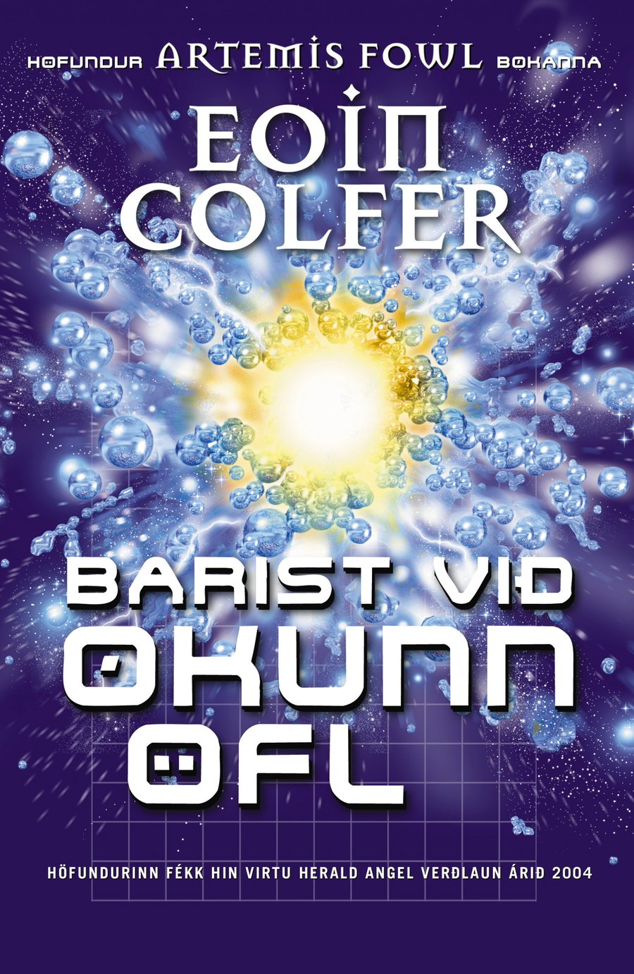 Barist við ókunn öfl