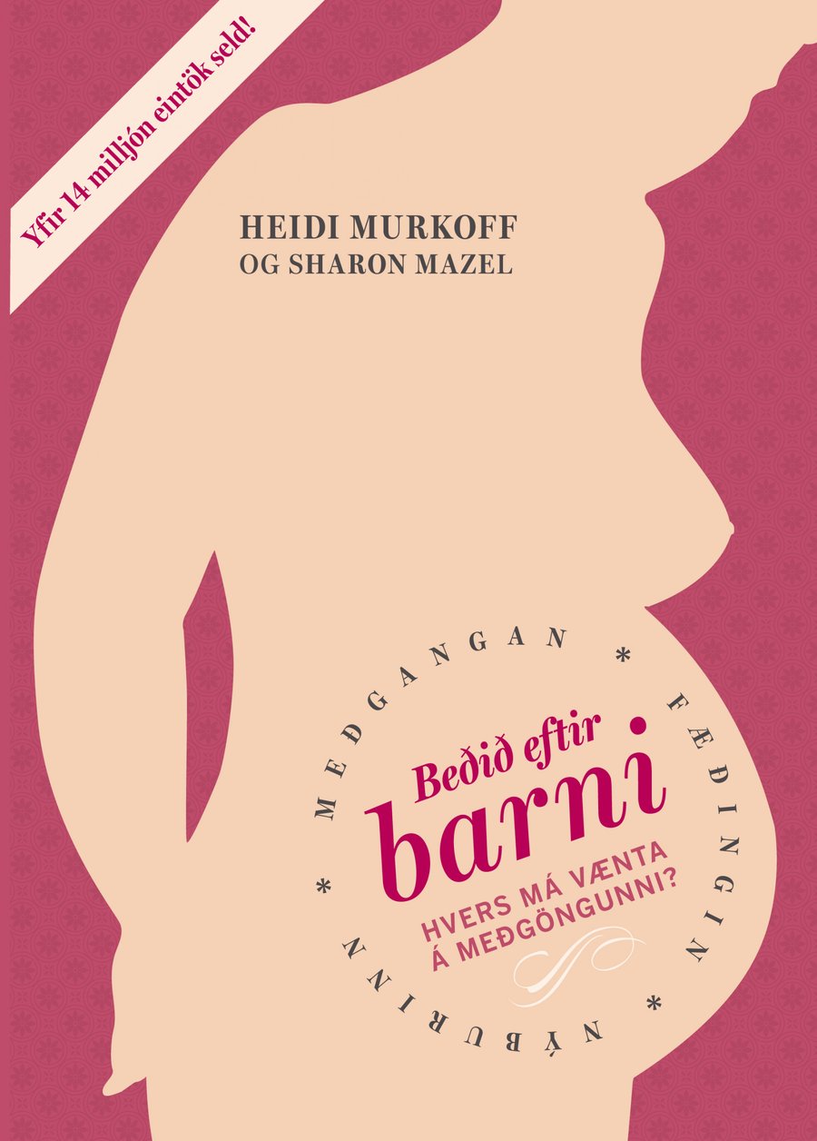 Beðið eftir barni - hvers má vænta á meðgöngunni?
