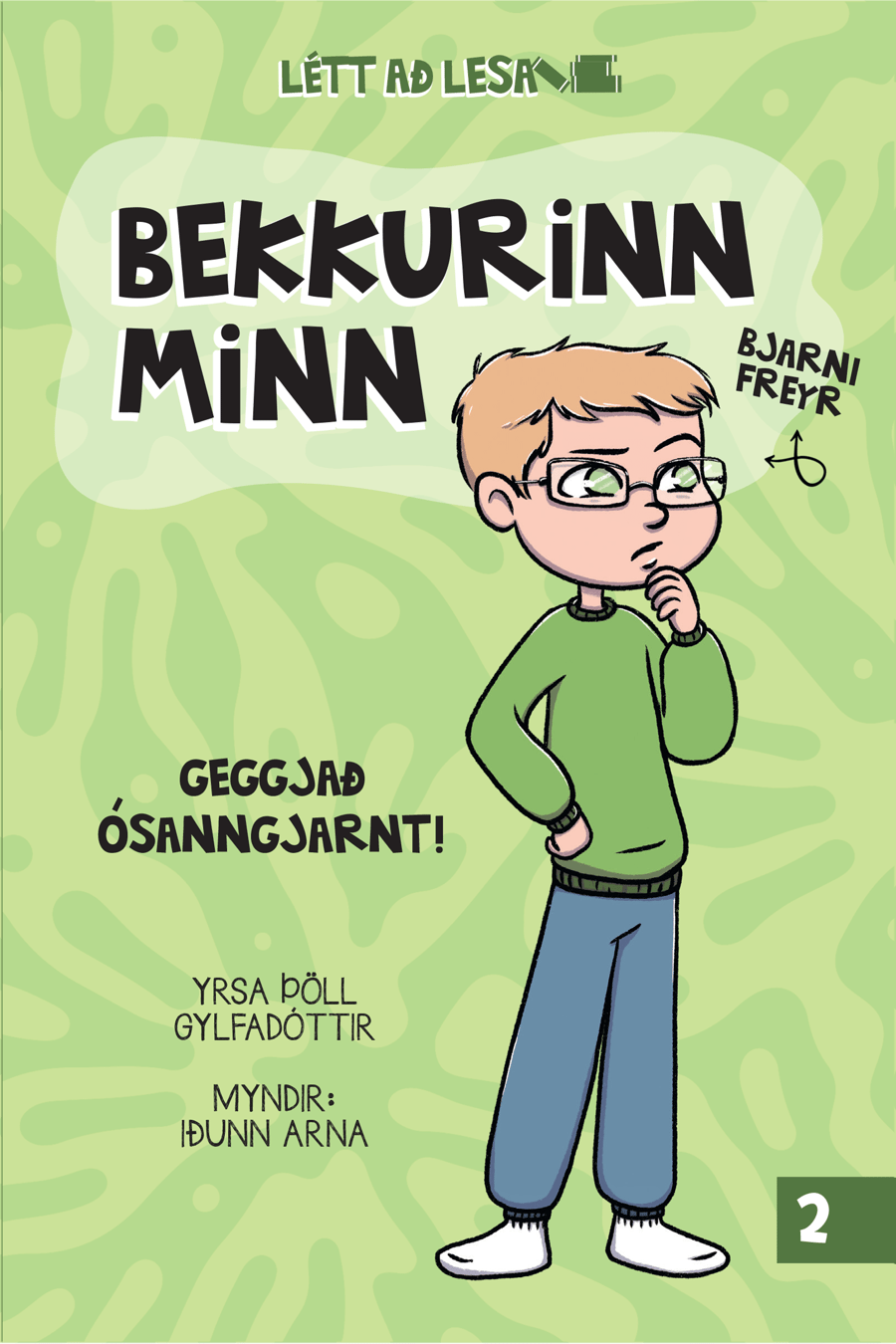 Bekkurinn minn 2: Geggjað ósanngjarnt