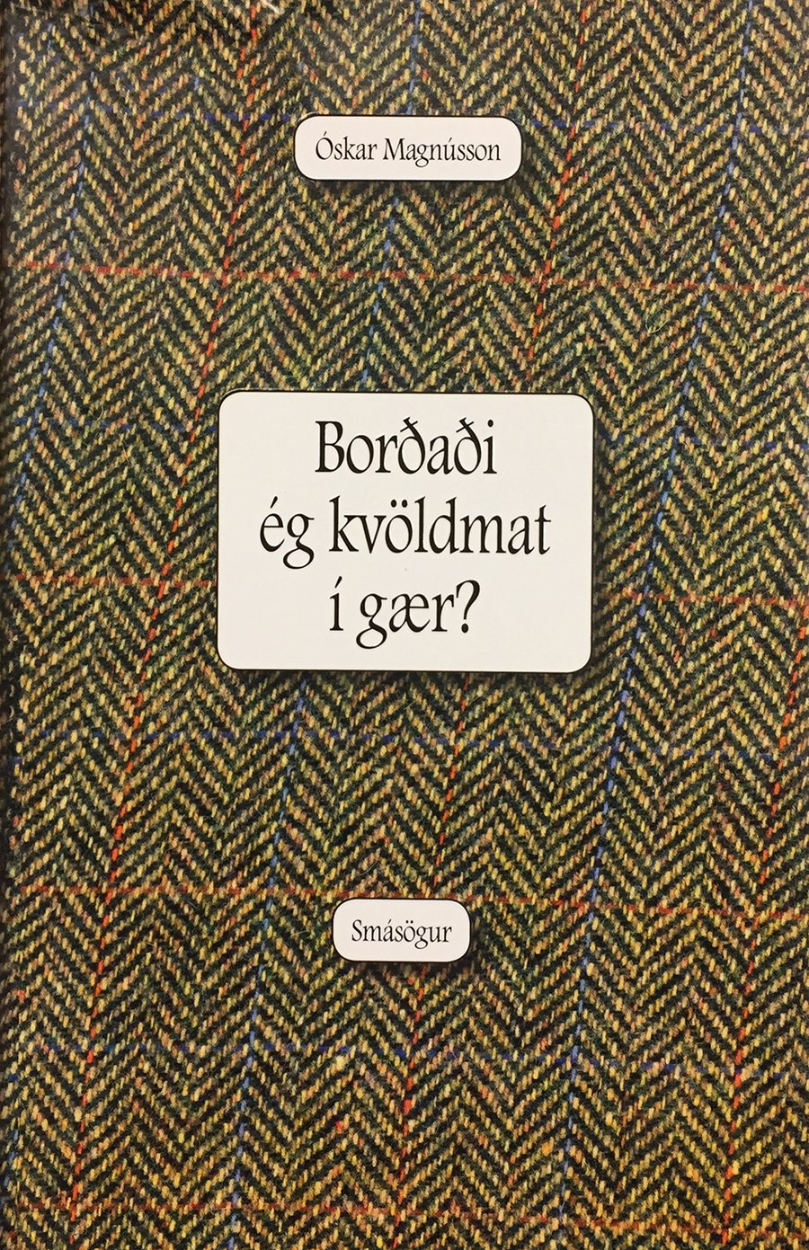 Borðaði ég kvöldmat í gær?