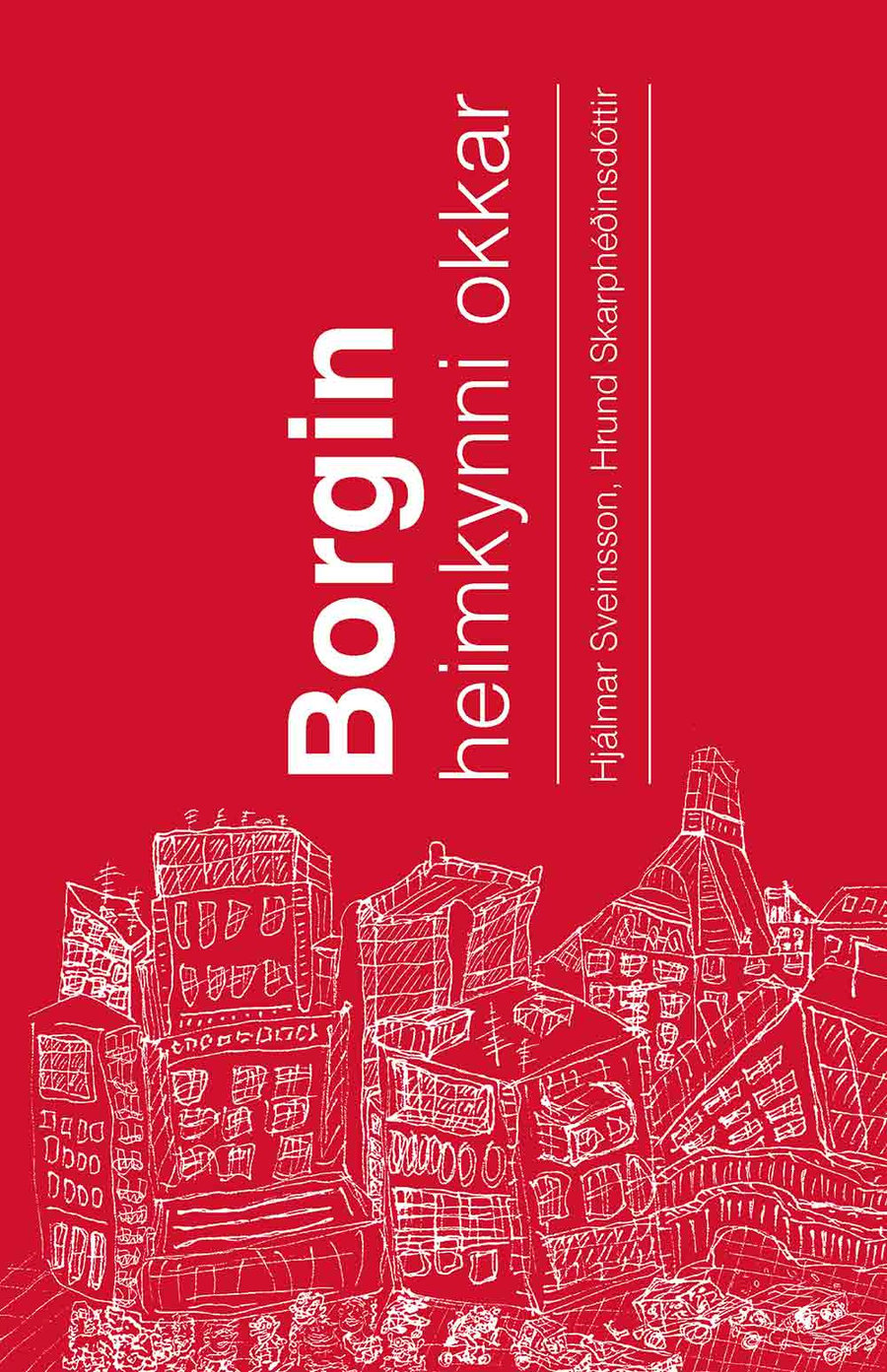 Borgin - heimkynni okkar