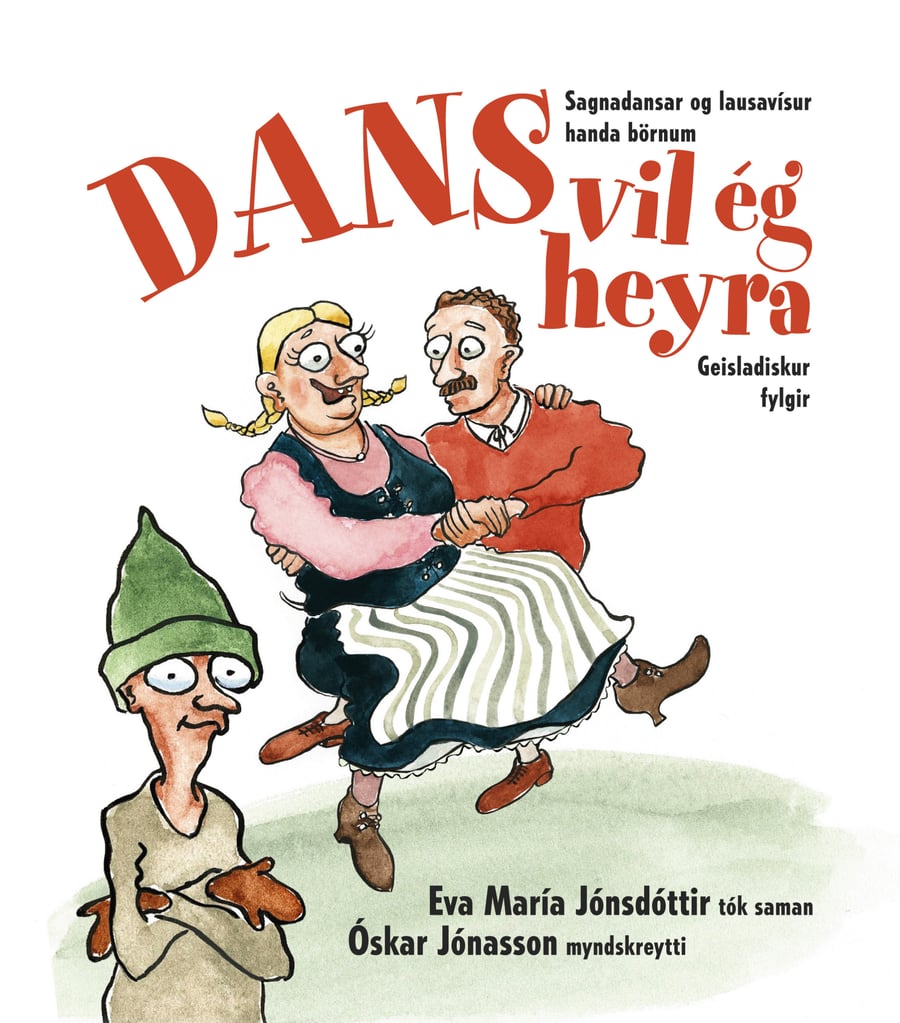 Dans vil ég heyra: sagnadansar og lausavísur handa börnum