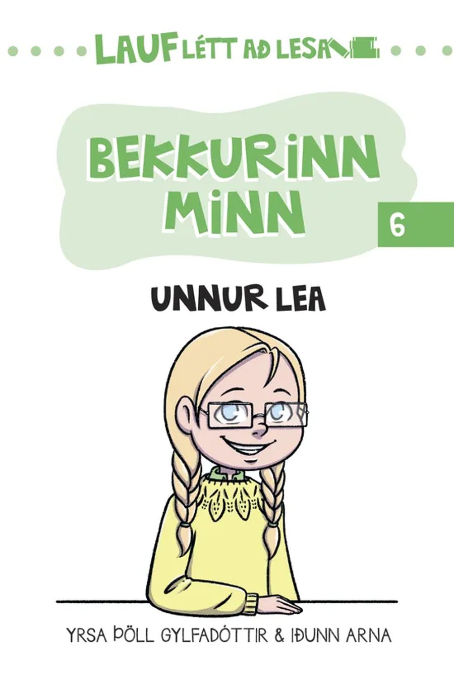 Bekkurinn minn - Lauflétt að lesa 6: Unnur Lea
