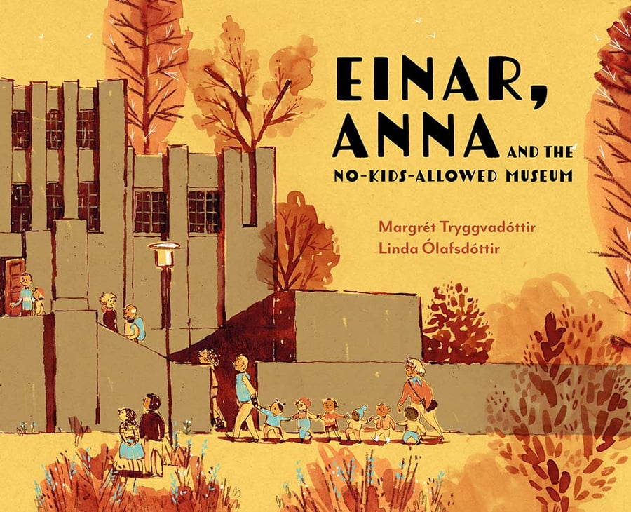Einar, Anna & the No-Kids-Allowed Museum