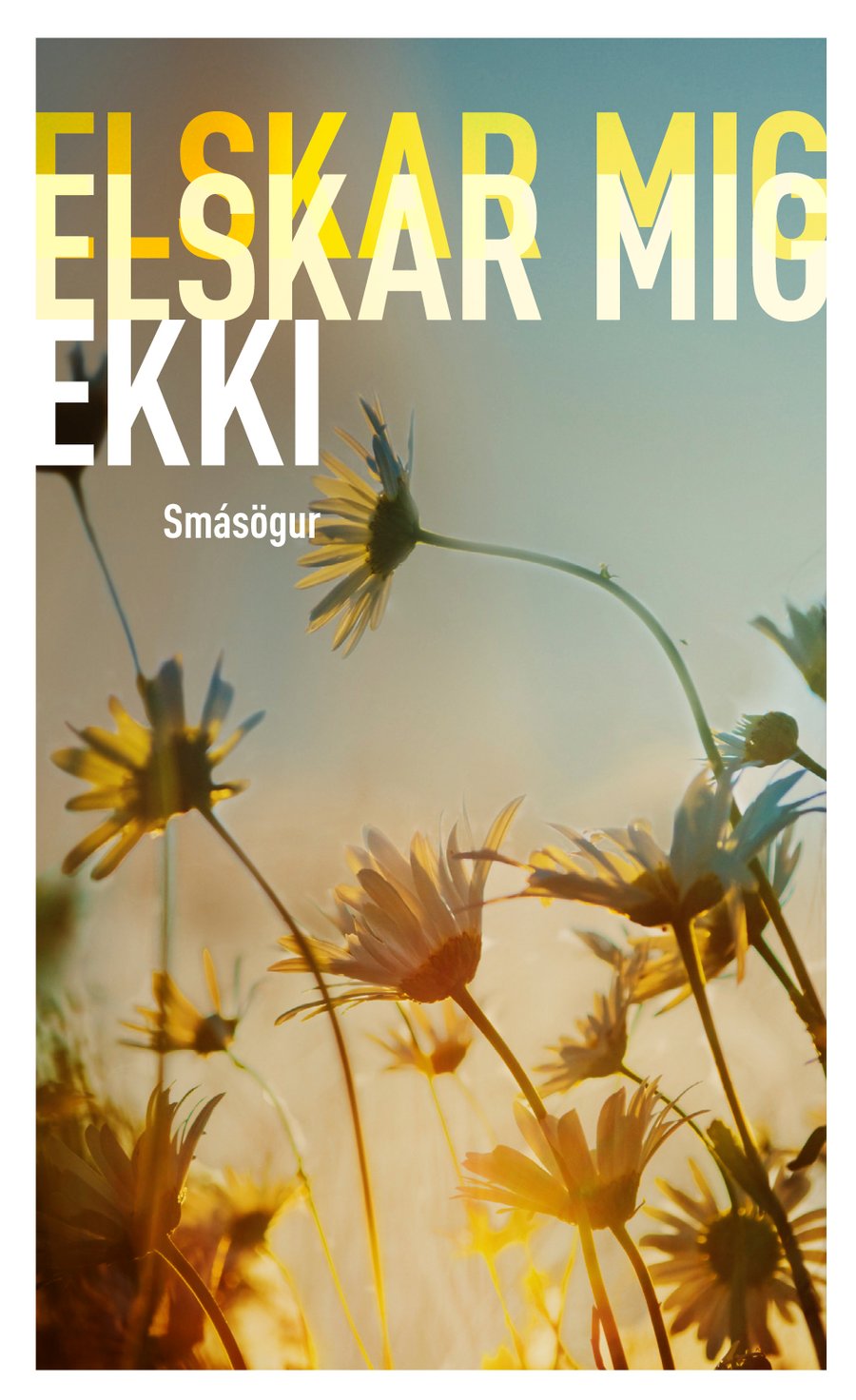 Elskar mig, elskar mig ekki