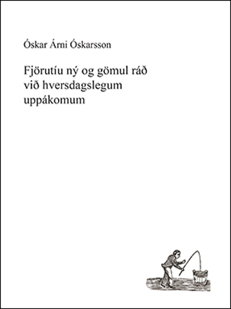 Fjörutíu ný og gömul ráð við hversdagslegum uppákomum