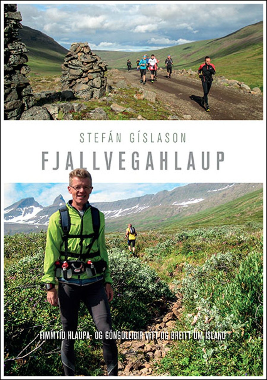 Fjallvegahlaup - fimmtíu hlaupa- og gönguleiðir vítt og breitt um Ísland