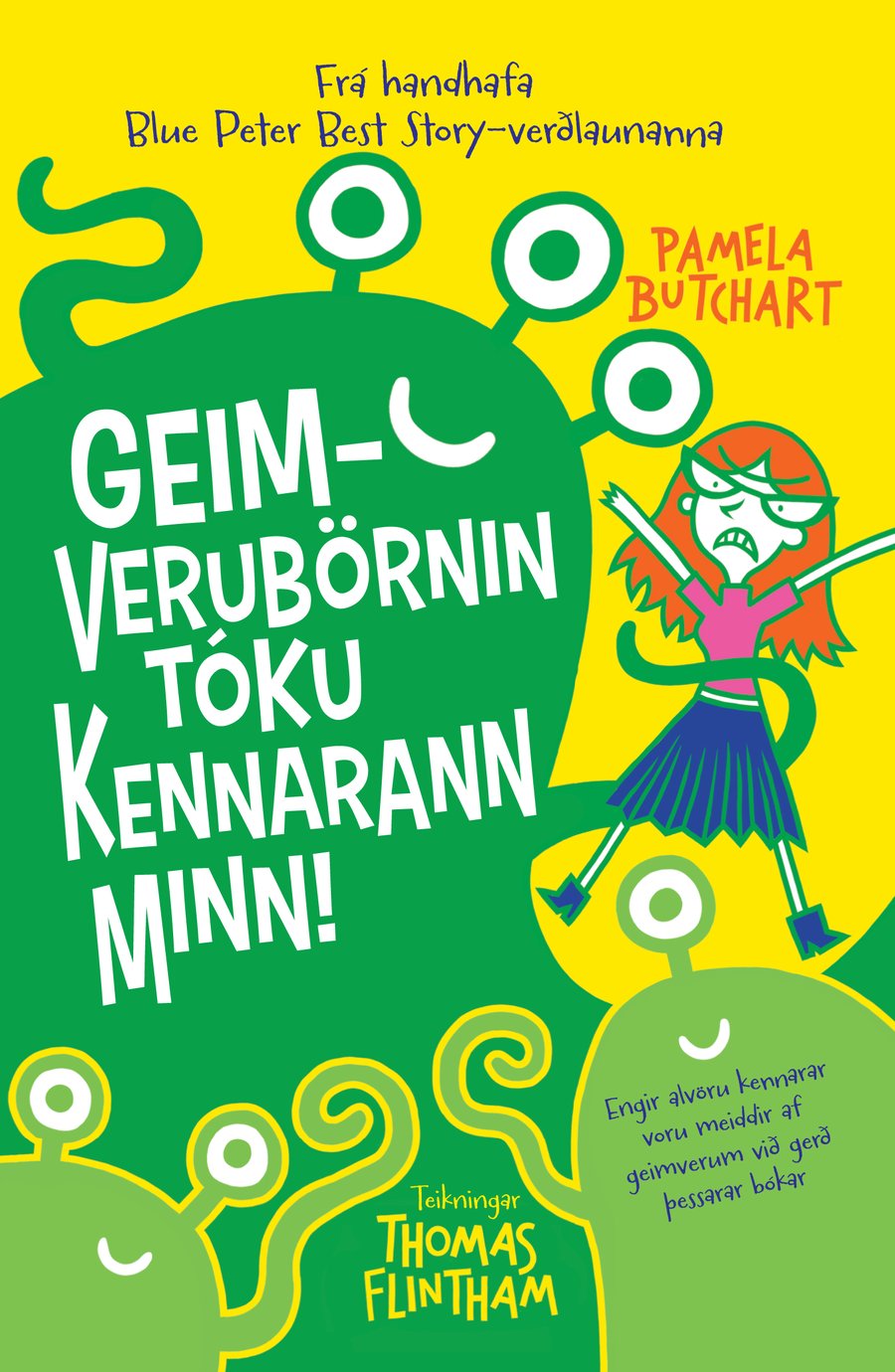 Geimverubörnin tóku kennarann minn!