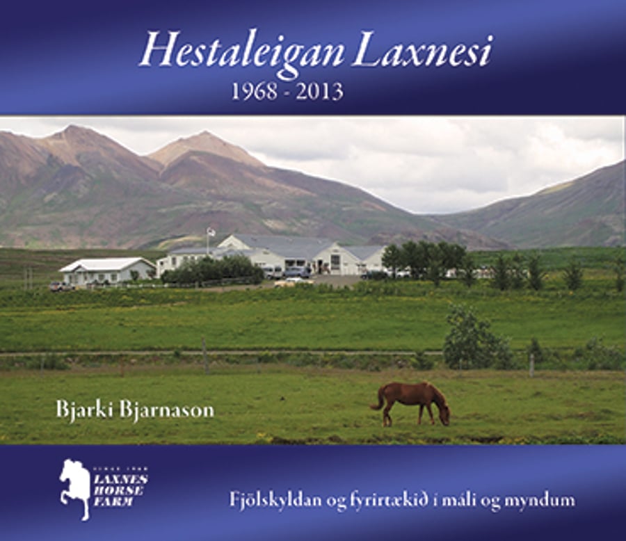 Hestaleigan Laxnesi 1968-2013