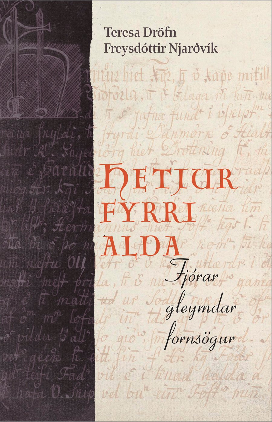Hetjur fyrri alda - Fjórar Gleymdar Fornsögur