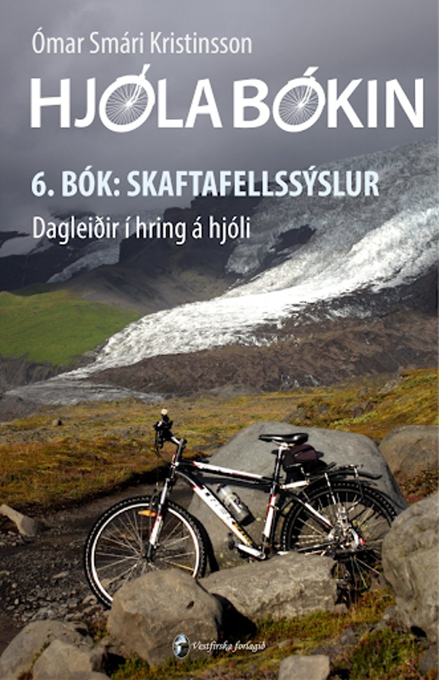 Hjólabókin - 6. bók: Skaftafellssýslur