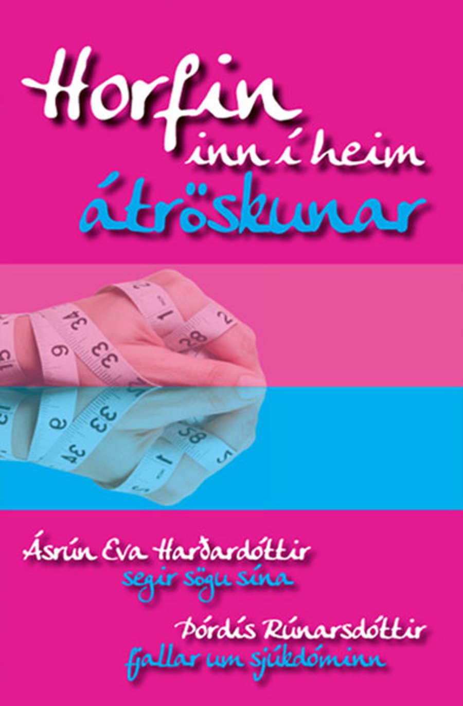 Horfin inn í heim átröskunar
