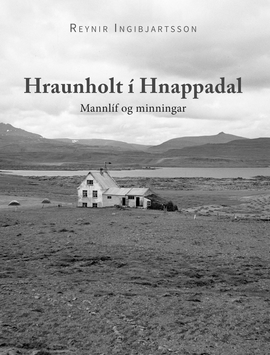Hraunholt í Hnappadal - Mannlíf og minningar