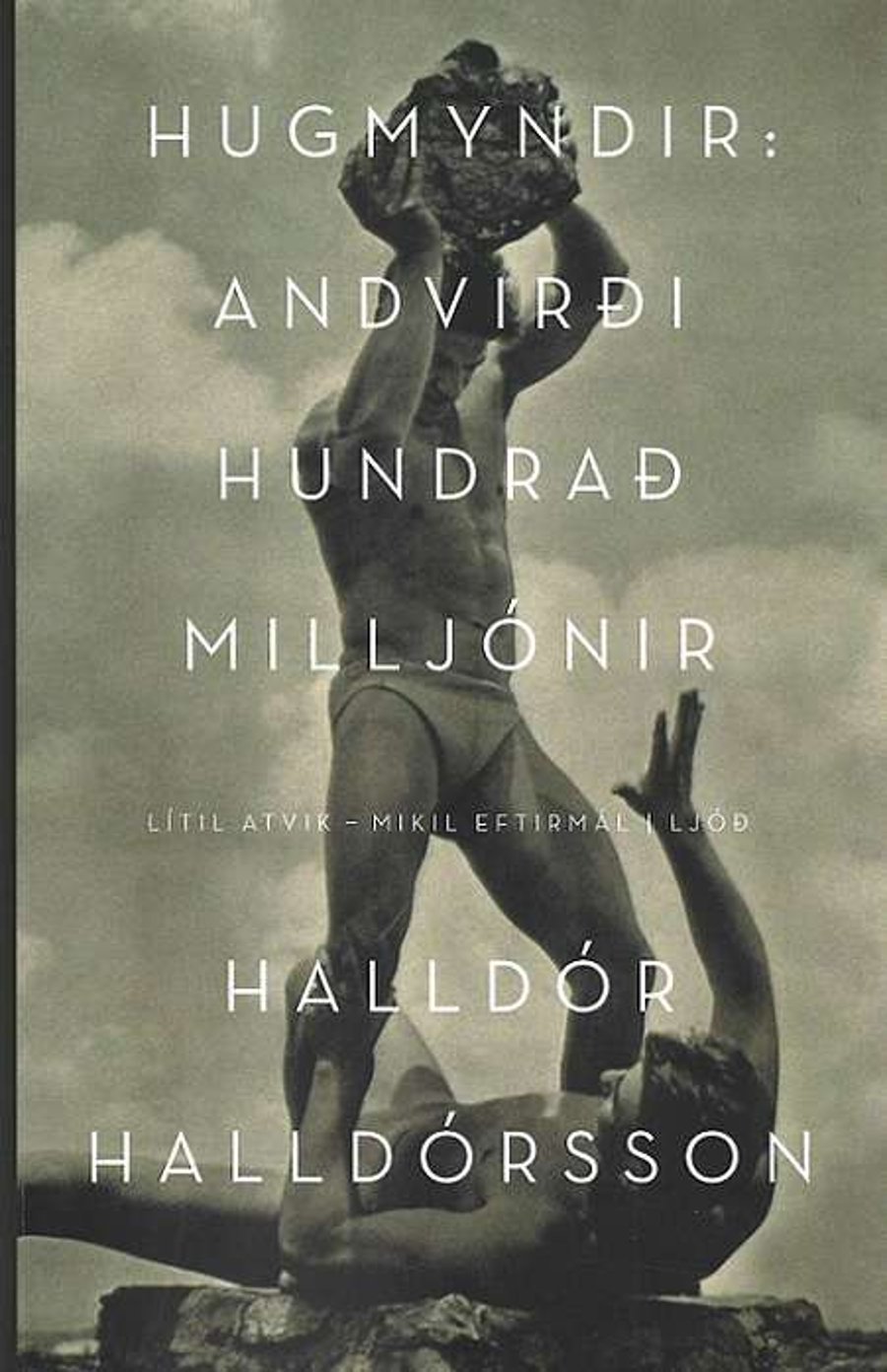 Hugmyndir andvirði hundrað milljónir