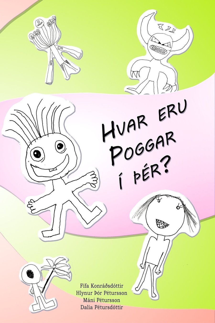 Hvar eru Poggar í þér?