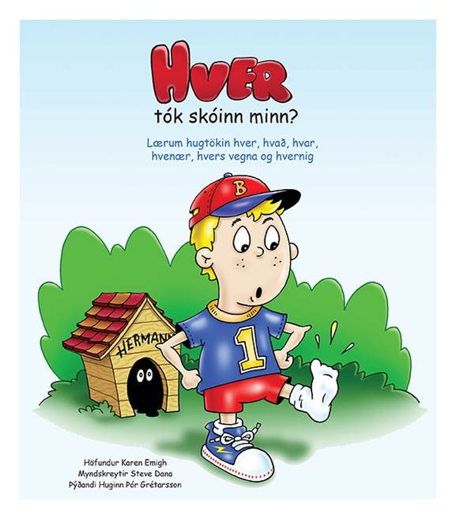 Hver tók skóinn minn ?