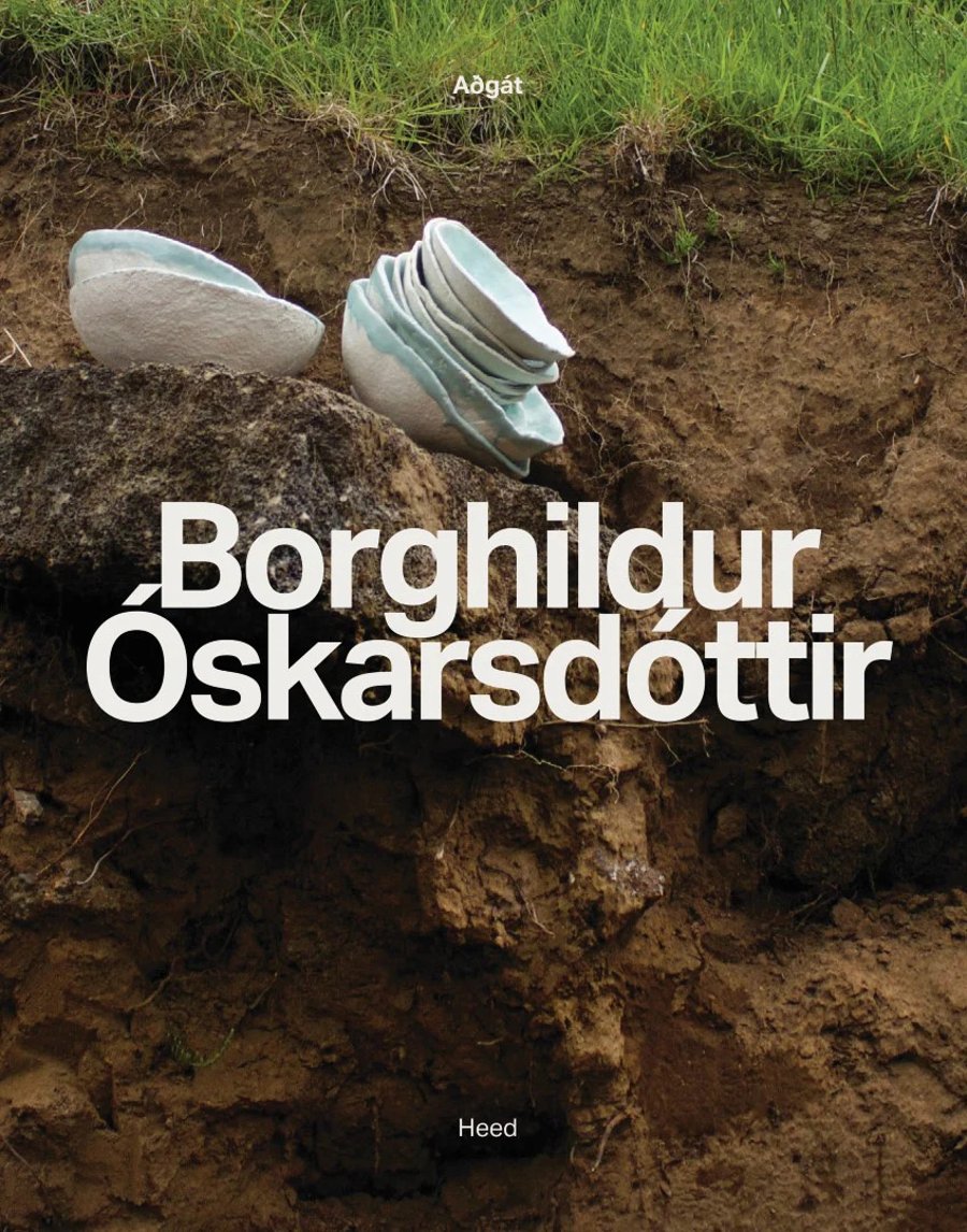 Borghildur Óskarsdóttir – Aðgát / Heed
