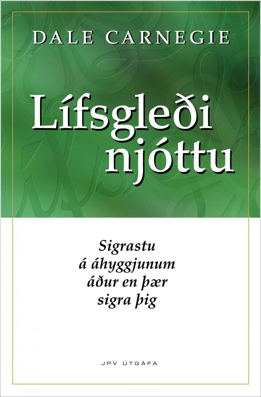 Lífsgleði njóttu