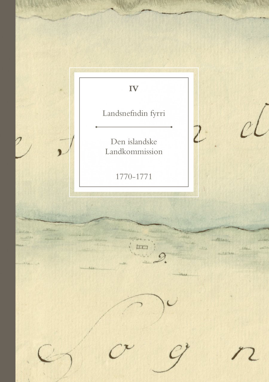 Landsnefndin fyrri IV: Den islandske Landkommission 1770-1771