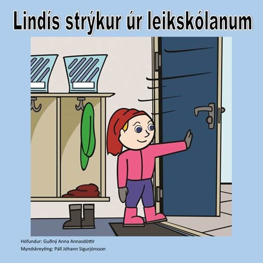Lindís strýkur úr leikskólanum