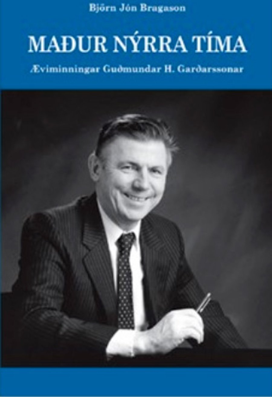 Maður nýrra tíma - æviminningar Guðmundar H. Garðarsonar