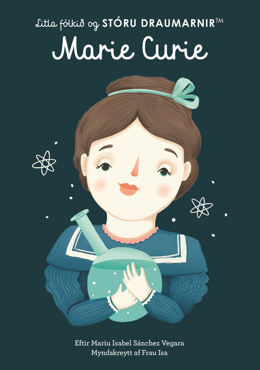 Marie Curie - Litla fólkið og STÓRU DRAUMARNIR