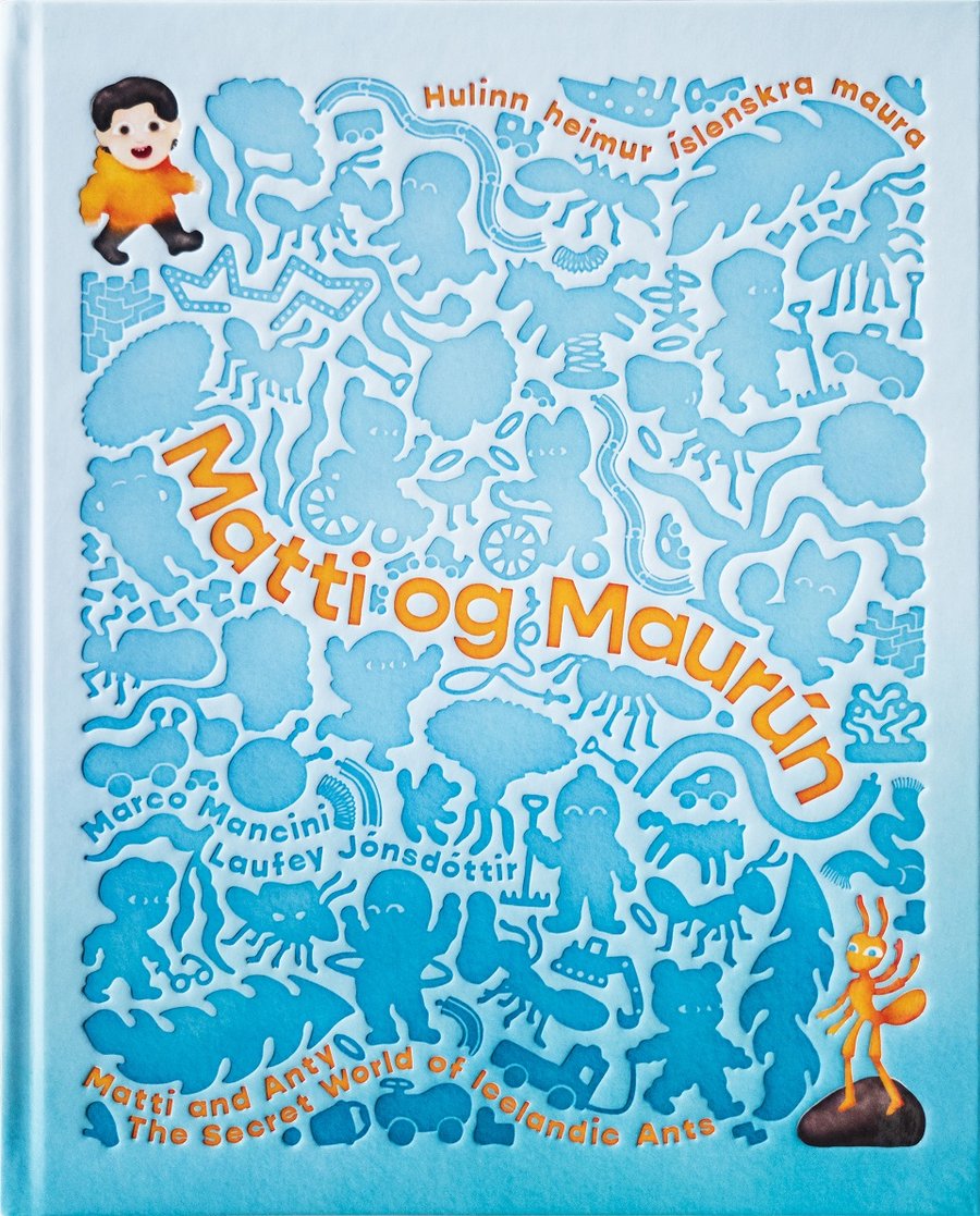 Matti og Maurún: Hulinn heimur íslenskra maura