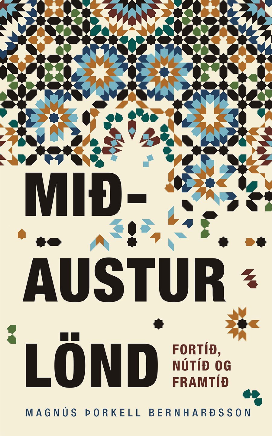 Mið-Austurlönd - fortíð, nútíð og framtíð