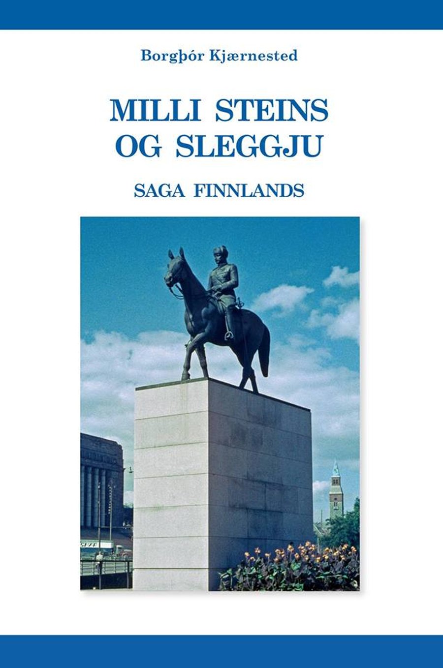 Milli steins og sleggju - Saga Finnlands