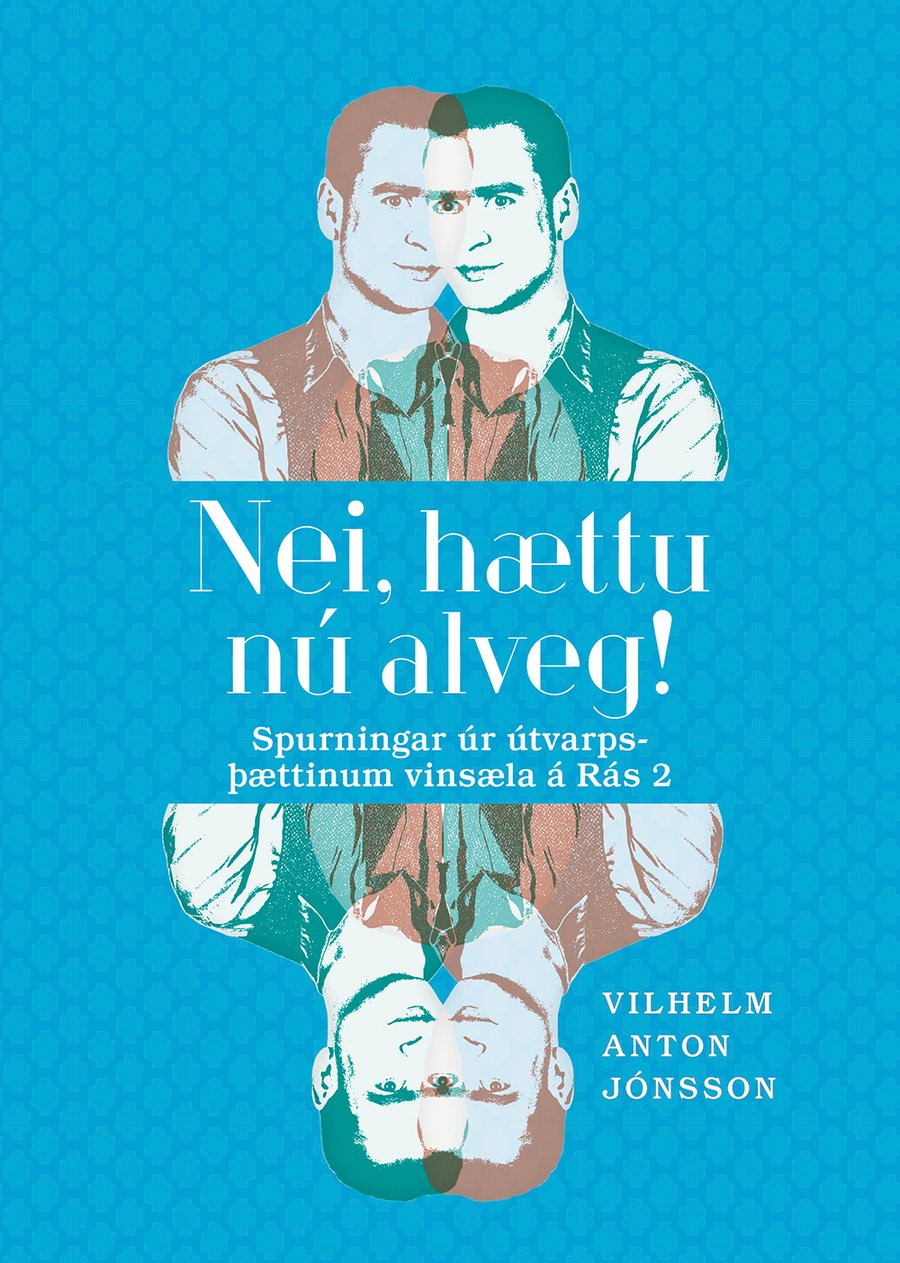 Nei, hættu nú alveg!
