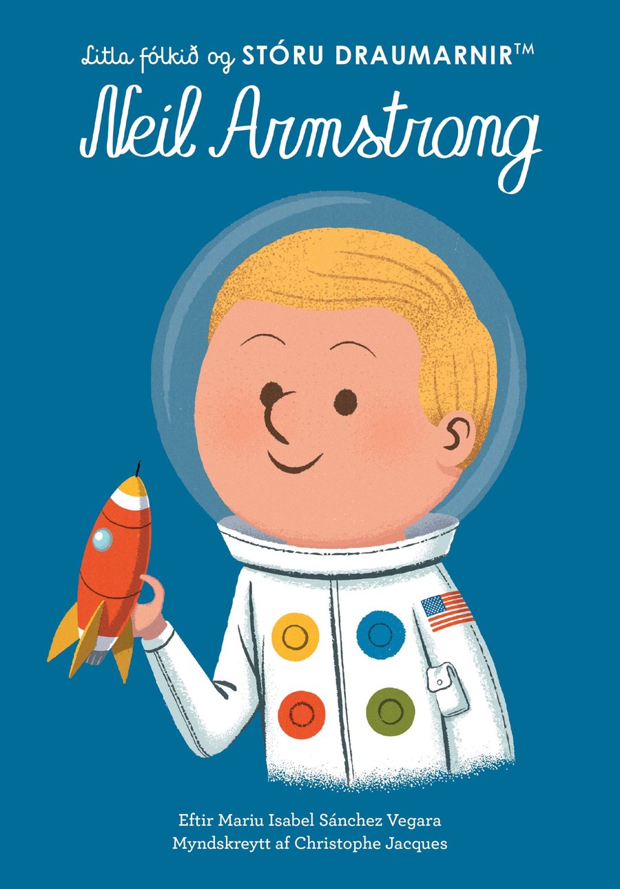 Neil Armstrong - Litla fólkið og STÓRU DRAUMARNIR