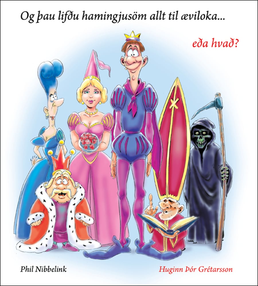 Og þau lifðu hamingjusöm allt til æviloka...