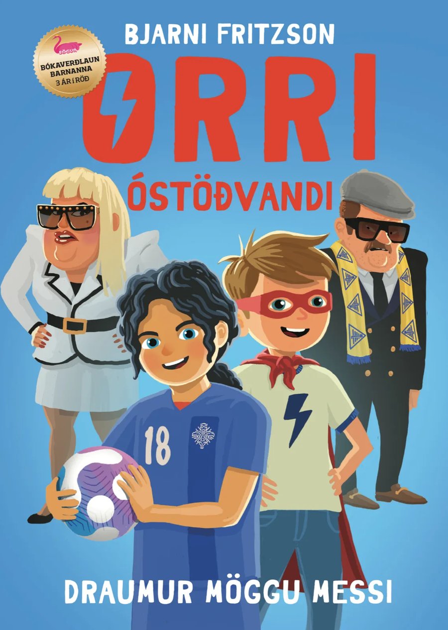 Orri óstöðvandi: Draumur Möggu Messi