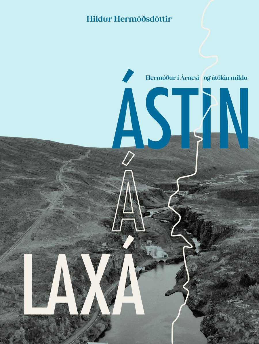 Ástin á Laxá: Hermóður í Árnesi og átökin miklu