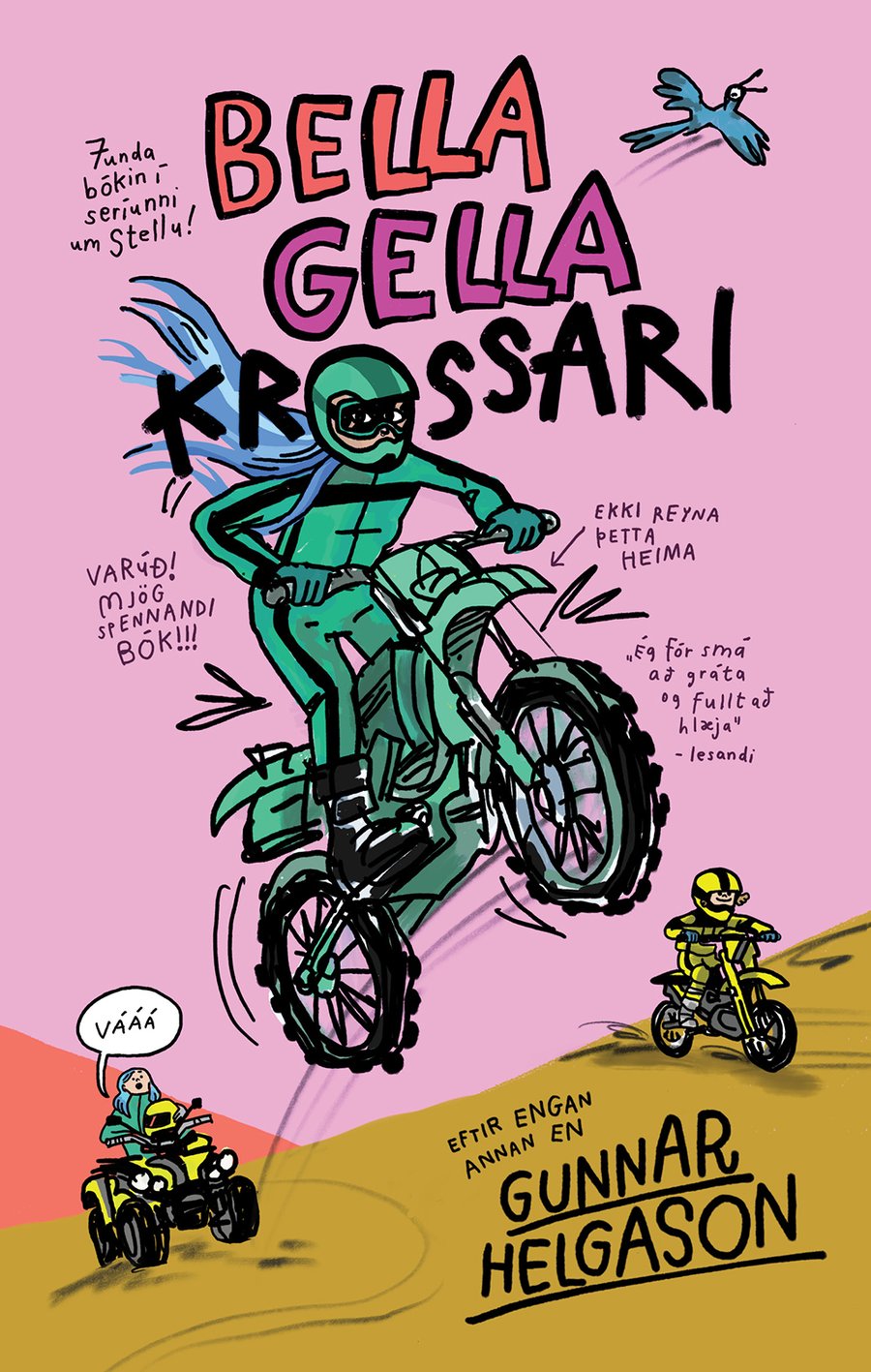 Bella gella krossari - Stellubók #7