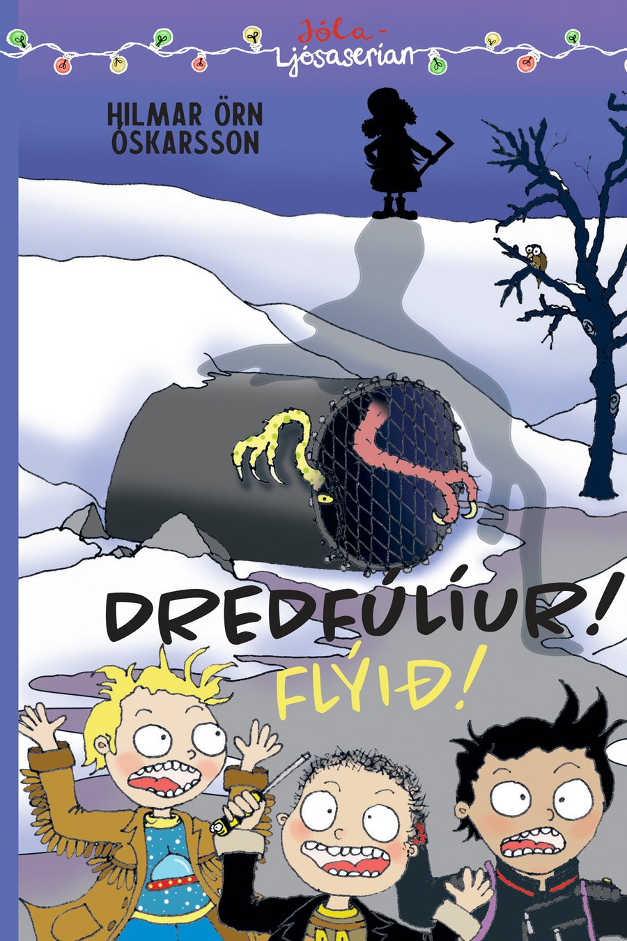Dredfúlíur! Flýið!