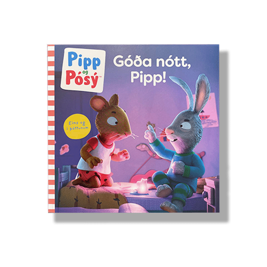 Pipp og Pósý: Góða nótt, Pipp!