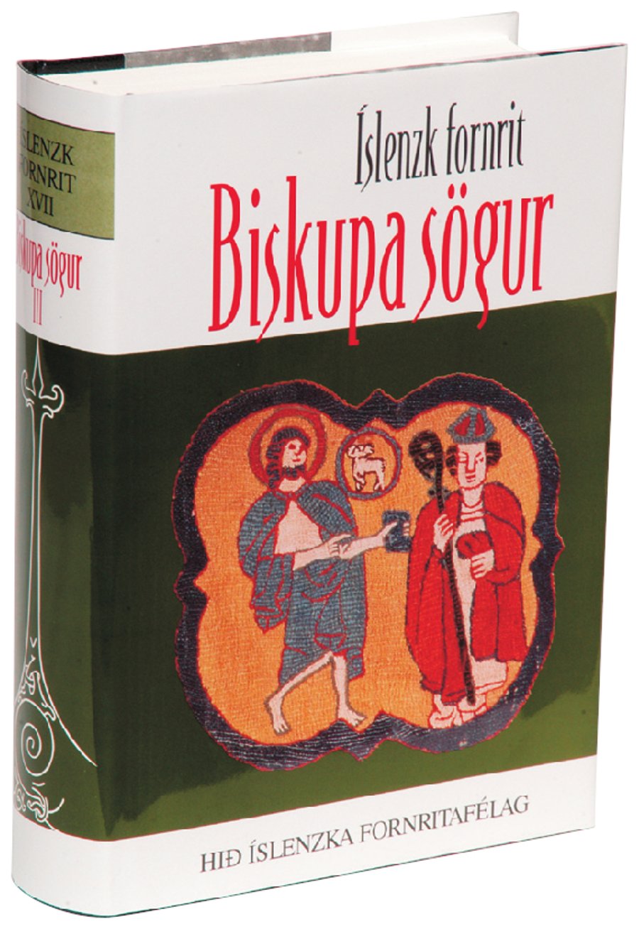 Biskupa sögur III: Íslenzk fornrit XVII