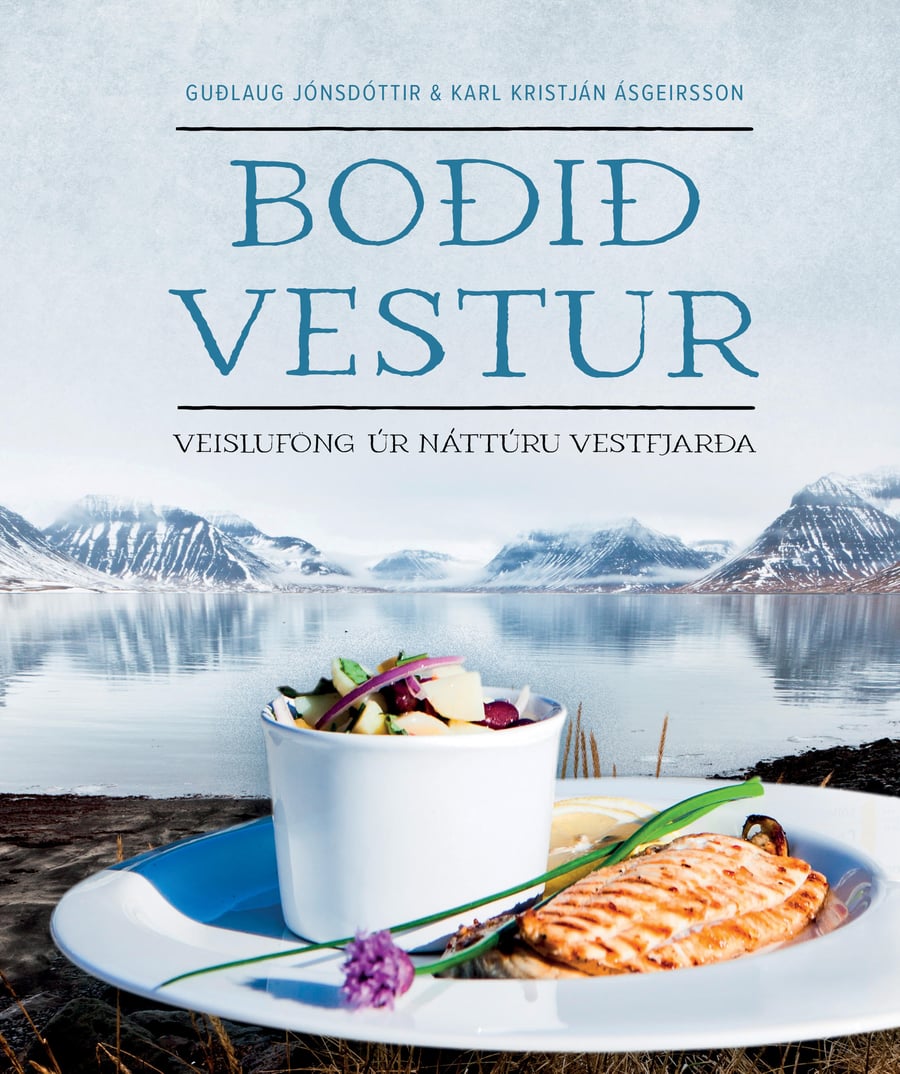 Boðið Vestur - Veisluföng úr náttúru Vestfjarða