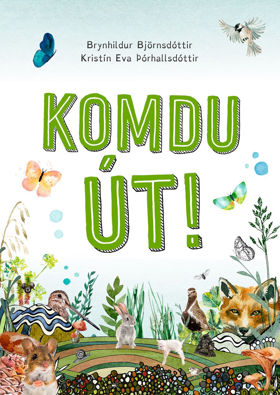 Komdu út!