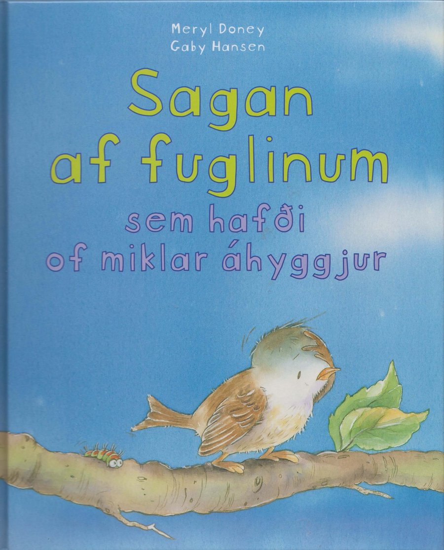 Sagan af fuglinum sem hafði of miklar áhyggjur