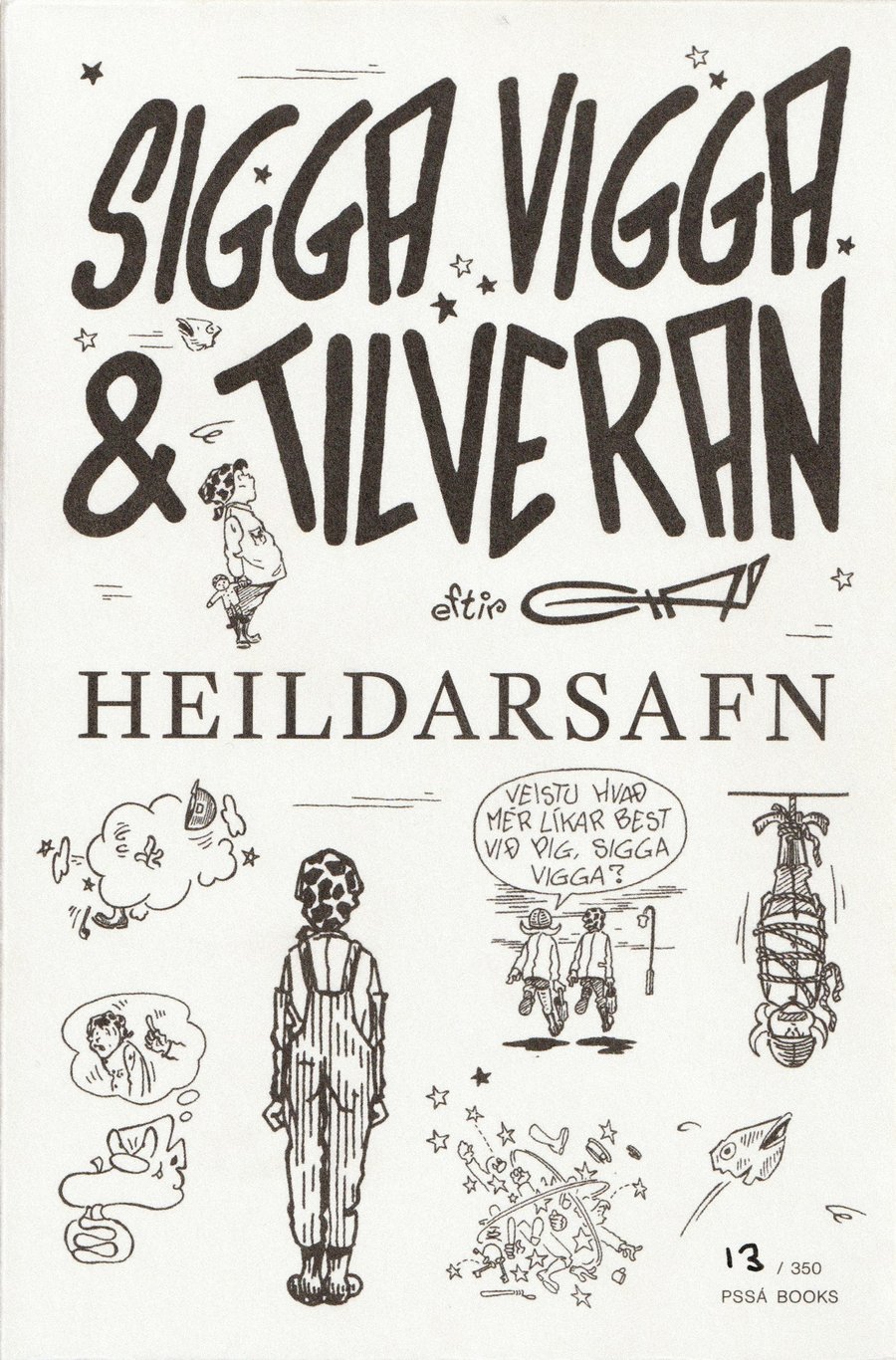 Sigga Vigga og tilveran: heildarsafn