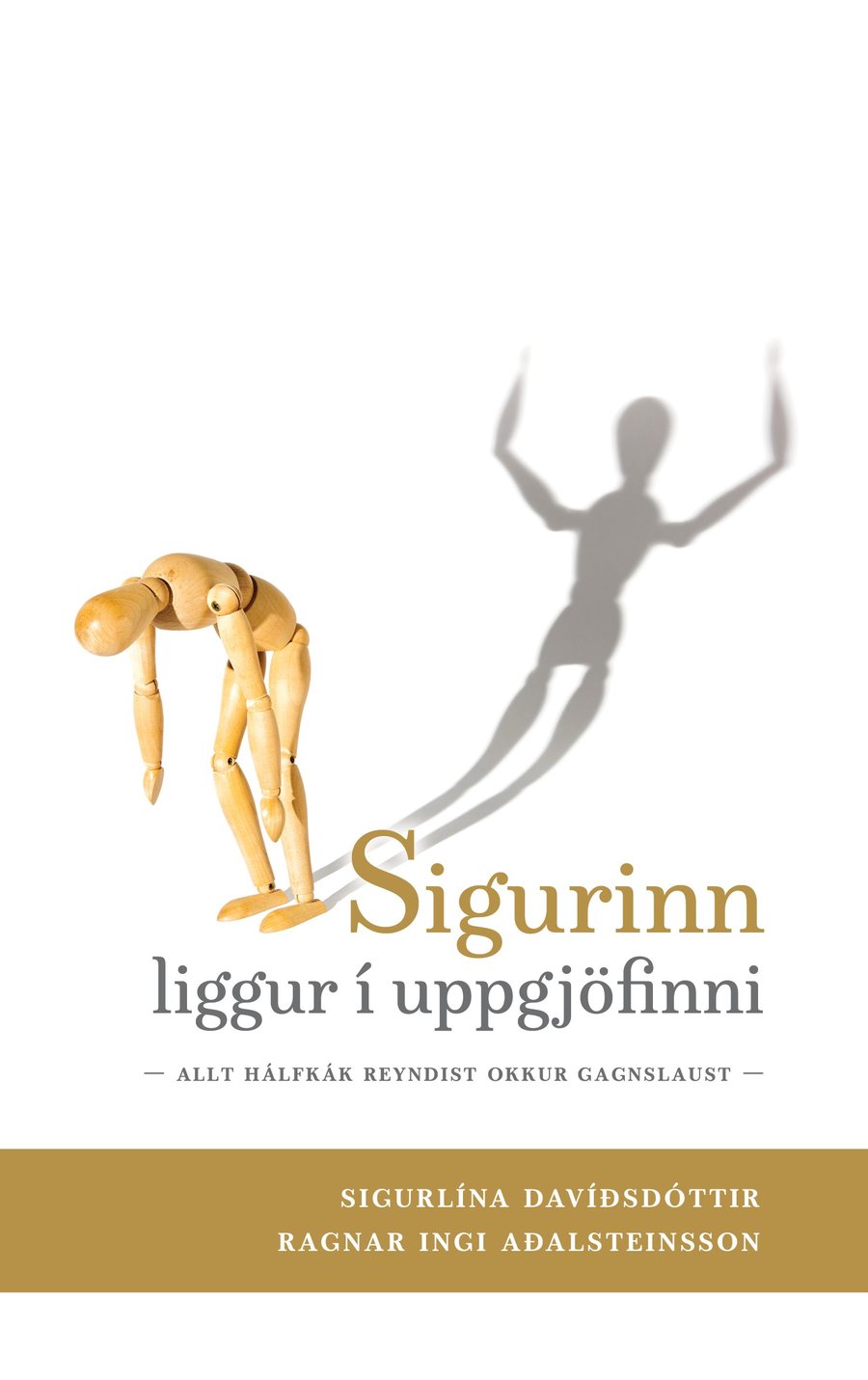 Sigurinn liggur í uppgjöfinni