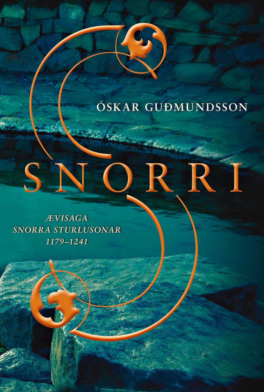 Snorri: Ævisaga Snorra Sturlusonar 1179-1241