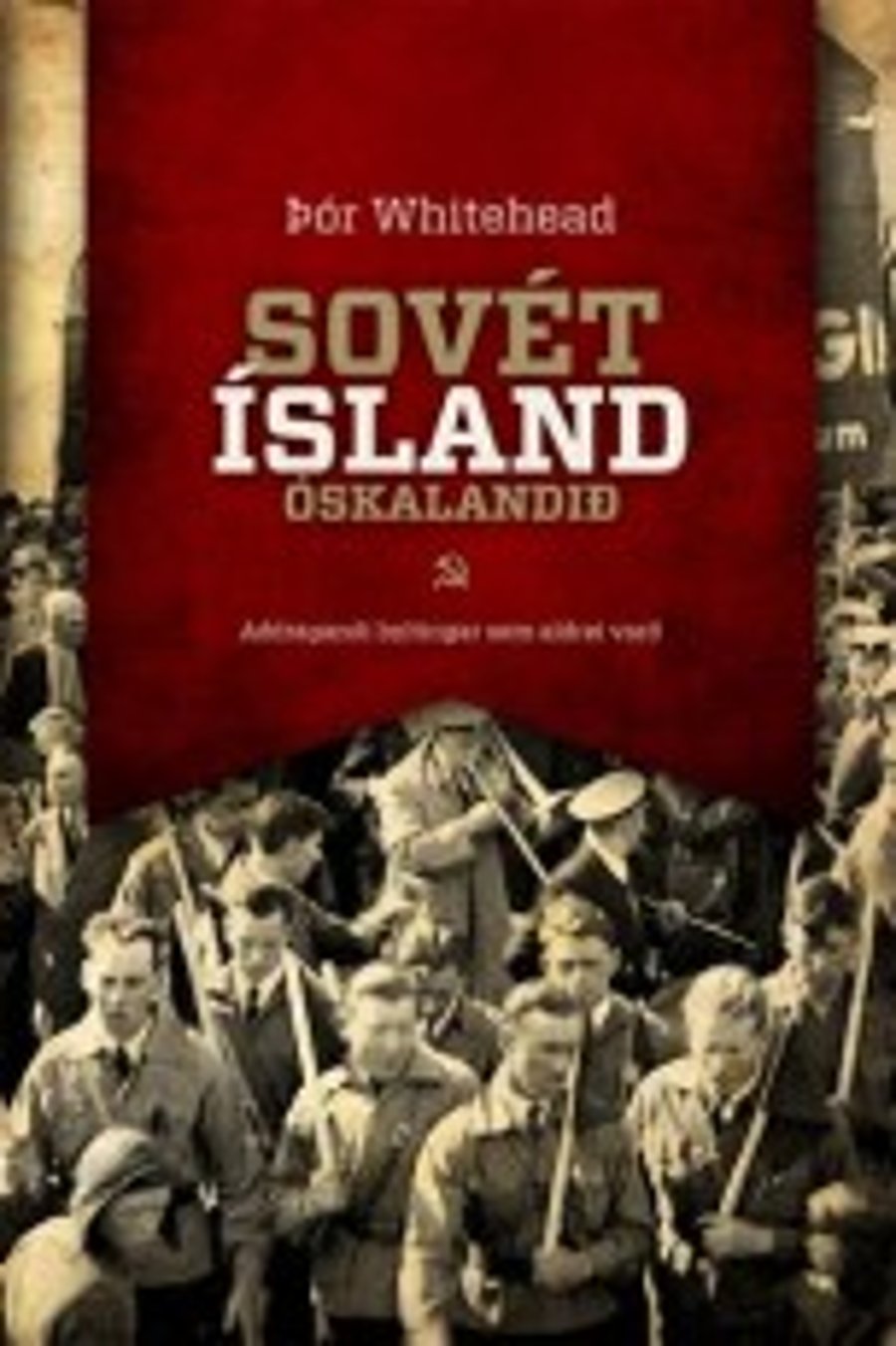 Sovét-Ísland, ósklandið