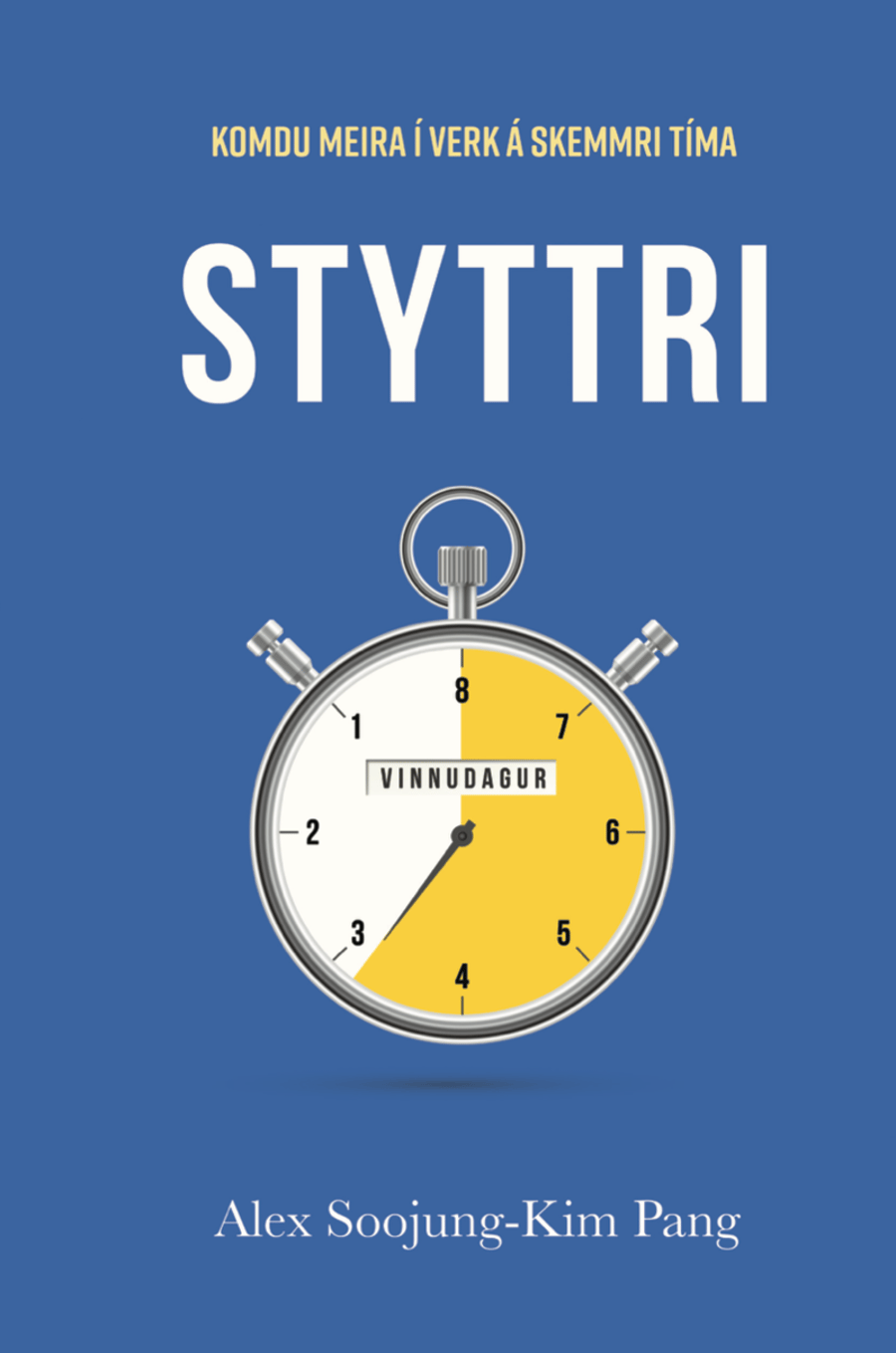 Styttri - Komdu meira í verk á skemmri tíma