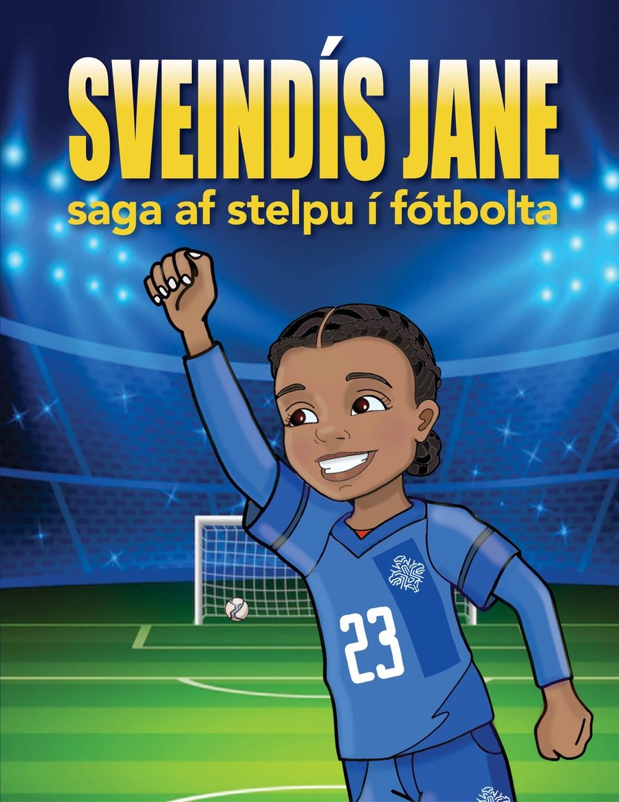 Sveindís Jane: Saga af stelpu í fótbolta