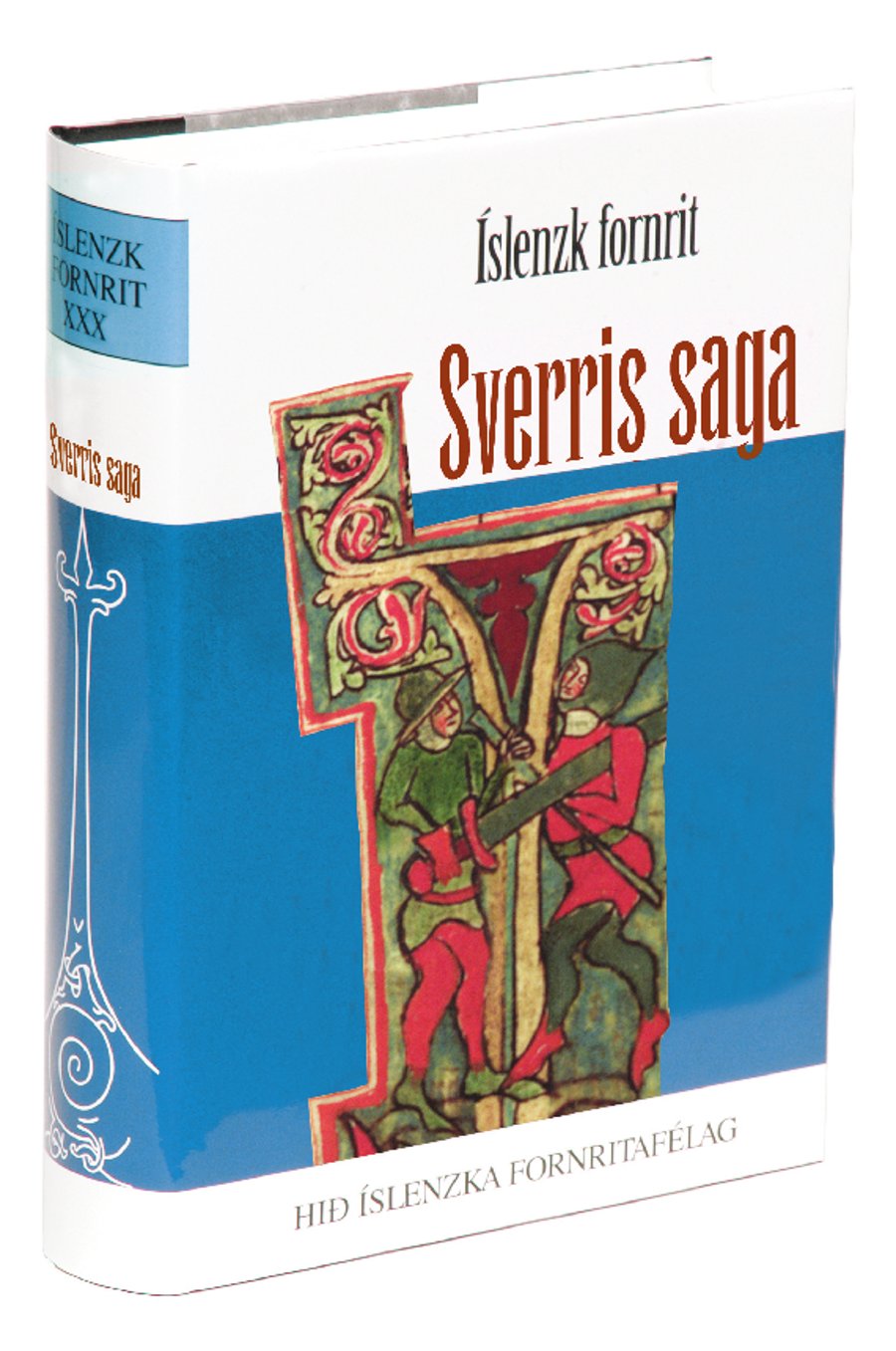 Sverris saga: Íslenzk fornrit XXX