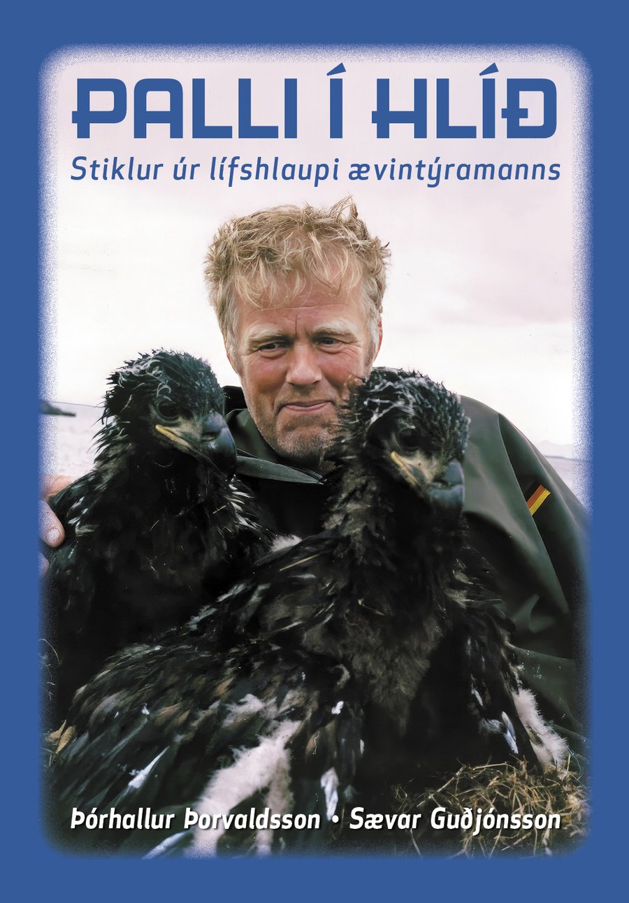 Palli í Hlíð - Stiklur úr lífshlaupi ævintýramanns